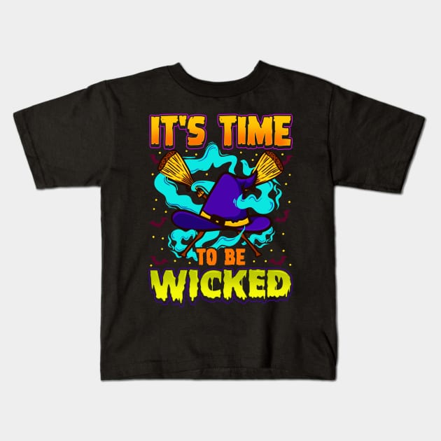 It’s time to be Wicked Halloween Witch Funny Kids T-Shirt by creative